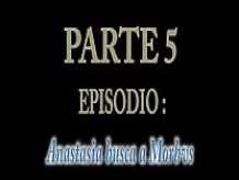 EPISODIO ANASTASIABUSCAAMORBVS PARTE 5