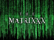 La MatriXXX
